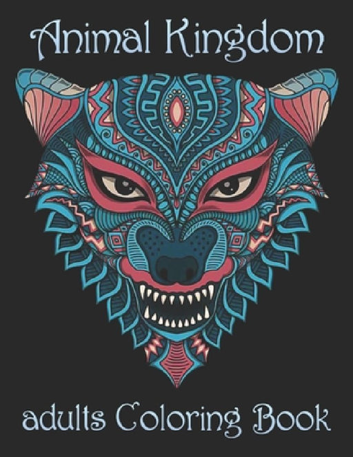 Animal Kingdom adults Coloring Book: Coloring Book with Lions, Elephants, Owls, Horses, Dogs, Cats, and Many More! (Animals with Patterns Coloring Boo by Yo Noto