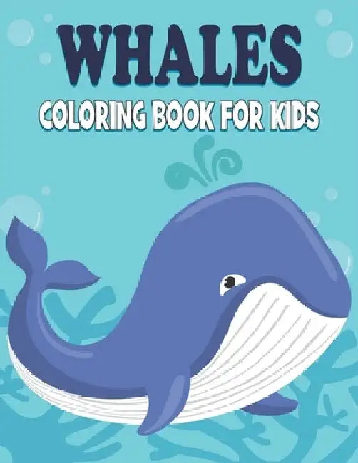Whale Coloring Book For Kids: 50 Whale Coloring Pages by Rr Publications