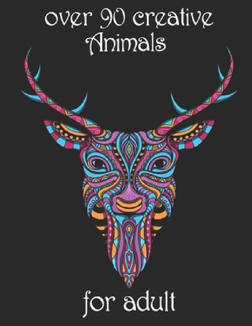 over 90 creative Animals for adult: Coloring Book with Lions, Elephants, Owls, Horses, Dogs, Cats, and Many More! (Animals with Patterns Coloring Book by Yo Noto