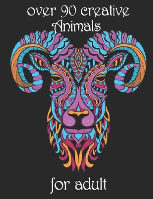 over 90 creative Animals for adult: Coloring Book with Lions, Elephants, Owls, Horses, Dogs, Cats, and Many More! (Animals with Patterns Coloring Book by Yo Noto