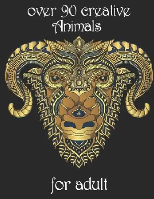 over 90 creative Animals for adult: Coloring Book with Lions, Elephants, Owls, Horses, Dogs, Cats, and Many More! (Animals with Patterns Coloring Book by Yo Noto