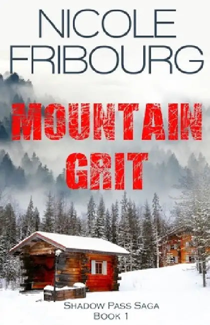 Mountain Grit by Nicole Fribourg