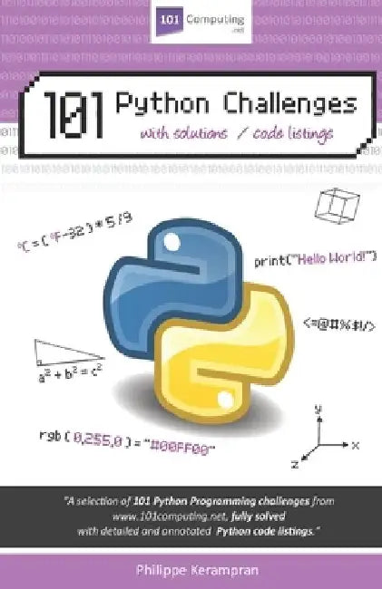 101 Python Challenges: With Solutions / Code Listings by Philippe Kerampran
