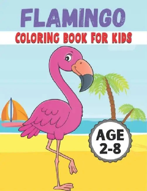 Flamingo Coloring Book For Kids: Amazing Flamingo Designs by Rr Publications
