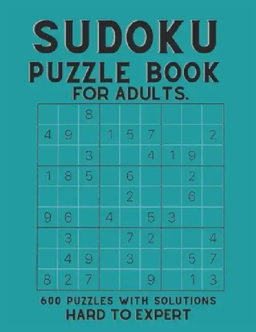 Sudoku 600 Puzzles for Adults: sudoku puzzle book for adults with solutions, Hard To Expert Sudoku ( Hard, Difficult, Insane ) by Creative Quotes
