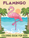 Flamingo Coloring Book For Kids: cool Flamingo Designs by Rr Publications