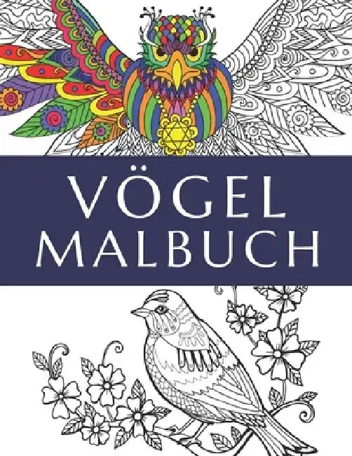 Vögel Malbuch: Anti Stress Malbuch für Erwachsene und Jugendliche, Mandala Malbuch Exotische Tiere by Lela Publishing