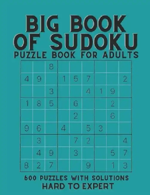 Big Book of Sudoku: sudoku puzzle book for adults with solutions, Hard To Expert Sudoku, sudoku 600 puzzles by Creative Quotes