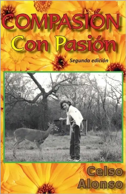 Compasión: Con Pasión. Segunda edición by Alonso, Celso