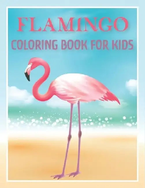 Flamingo Coloring Book For Kids: Flamingo Coloring Gift Book For Kids by Rr Publications