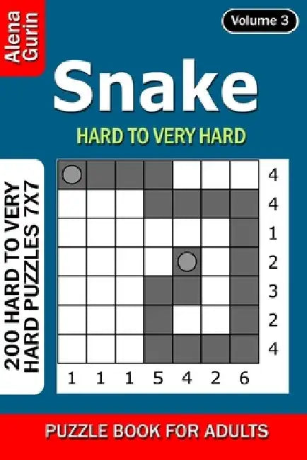 Snake puzzle book for Adults: 200 Hard to Very Hard Puzzles 7x7 (Volume3) by Alena Gurin