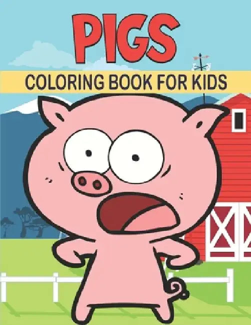Pigs Coloring Book For Kids: 50 Pigs Coloring Pages by Rr Publications
