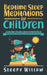 Bedtime Sleep Meditations For Children: Guided Night Time Short Stories To Help Toddlers & Kids Fall Asleep At Night, Relax, And Have Beautiful Dreams by Sleepy Willow