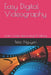 Easy Digital Videography by Peter Nguyen