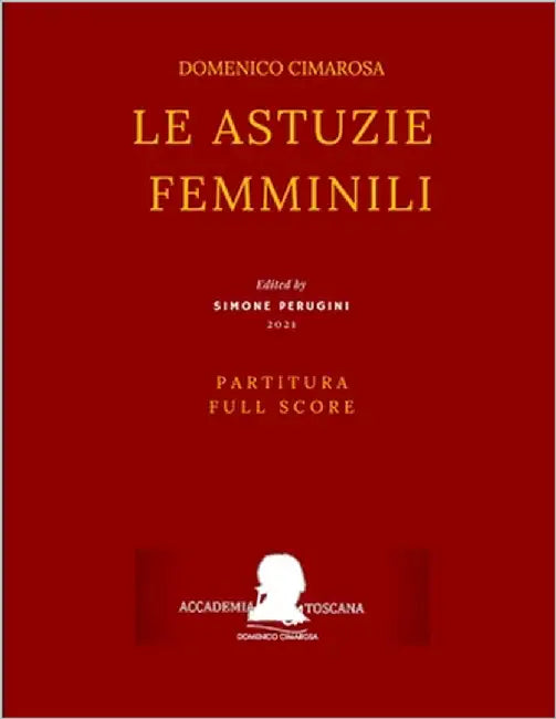 Cimarosa: Le astuzie femminili: (Partitura - Full Score) by Perugini, Simone