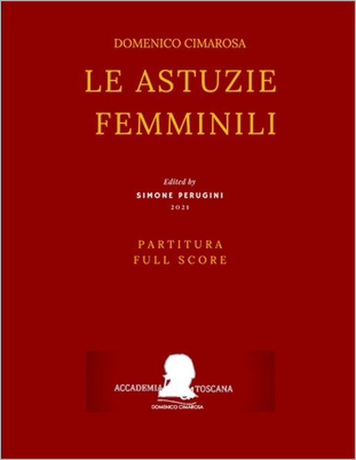 Cimarosa: Le astuzie femminili: (Partitura - Full Score) by Simone Perugini, Simone Perugini, Giuseppe Palomba