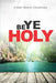 Be Ye Holy by Chris Segun Onayinka