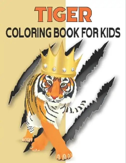 Tiger Coloring Book For Kids: 50 Easy And Funny Tiger Coloring Pages by Rr Publications