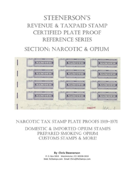 Steenerson's Revenue & Taxpaid Stamp Certified Plate Proof Reference Series - Narcotic & Opium by Chris Steenerson