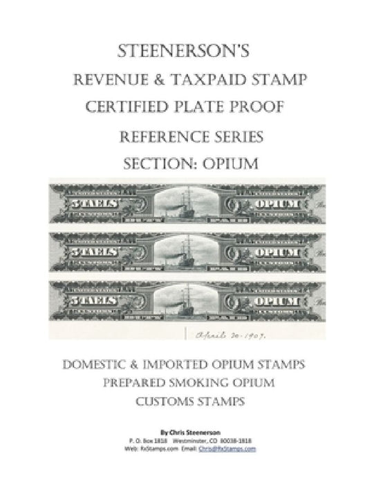 Steenerson's Revenue & Taxpaid Stamp Certified Plate Proof Reference Series - Opium by Chris Steenerson