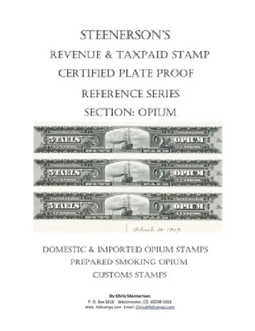 Steenerson's Revenue & Taxpaid Stamp Certified Plate Proof Reference Series - Opium by Chris Steenerson