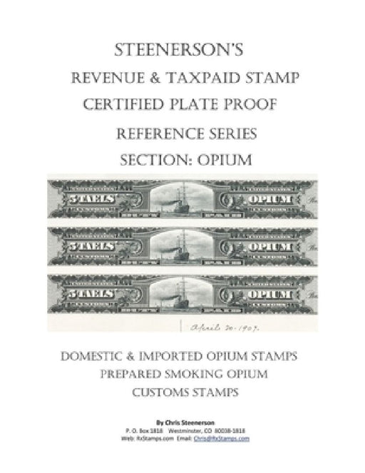 Steenerson's Revenue & Taxpaid Stamp Certified Plate Proof Reference Series - Opium by Chris Steenerson