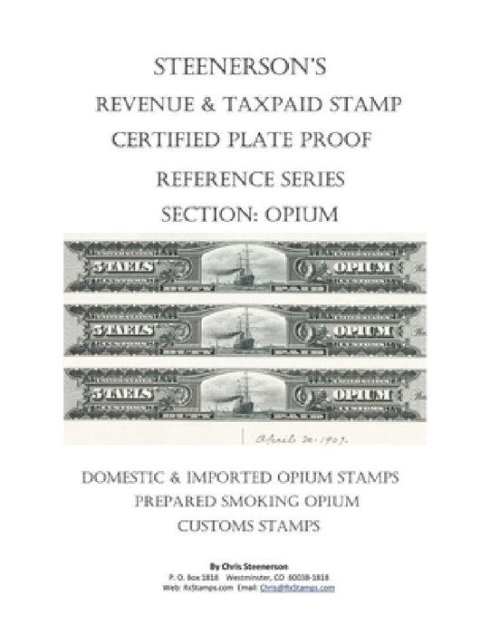 Steenerson's Revenue & Taxpaid Stamp Certified Plate Proof Reference Series - Opium by Chris Steenerson