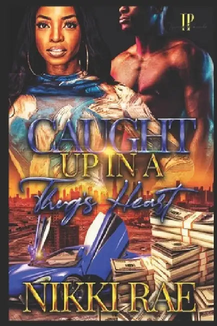 Caught Up In A Thugs's Heart by Nikki Rae