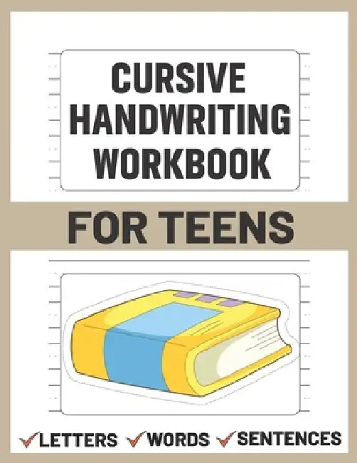 Cursive Handwriting Workbook for Teens: teens cursive handwriting practice paper by Sultana Publishing