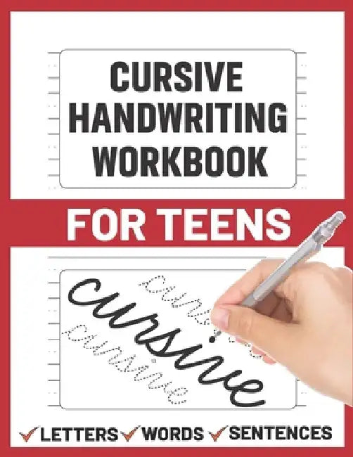 Cursive Handwriting Workbook for Teens: cursive handwriting practice paper for young, learning how to write by Sultana Publishing