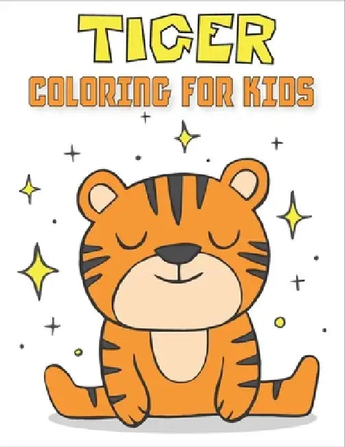 Tiger Coloring Book For Kids: 50 Unique Designs to Color by Rr Publications