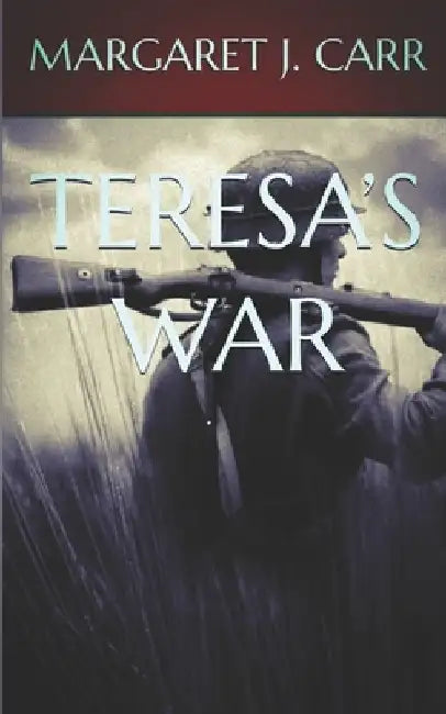 Teresa's War by Margaret J. Carr