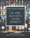 In the Kitchen with Spirits by Joanne Thomas
