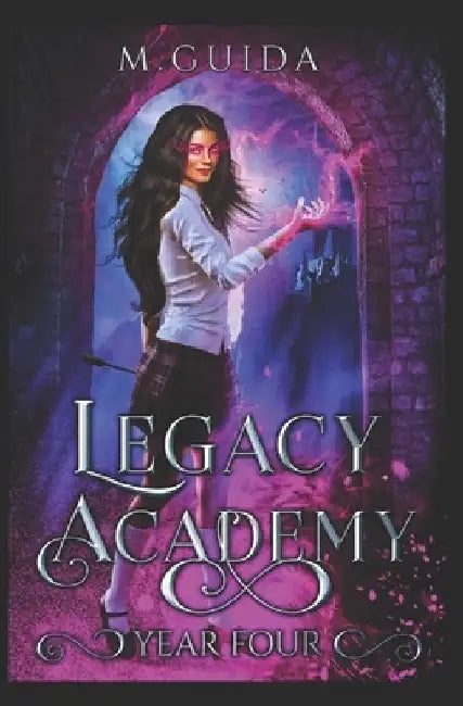 Legacy Academy Year Four: Paranormal Academy Romance by M. Guida