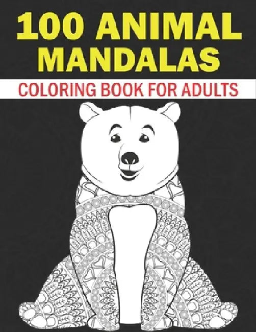 Animal Mandalas Coloring Book For Adults: 50 Animal Mandalas Coloring Pages by Rr Publications