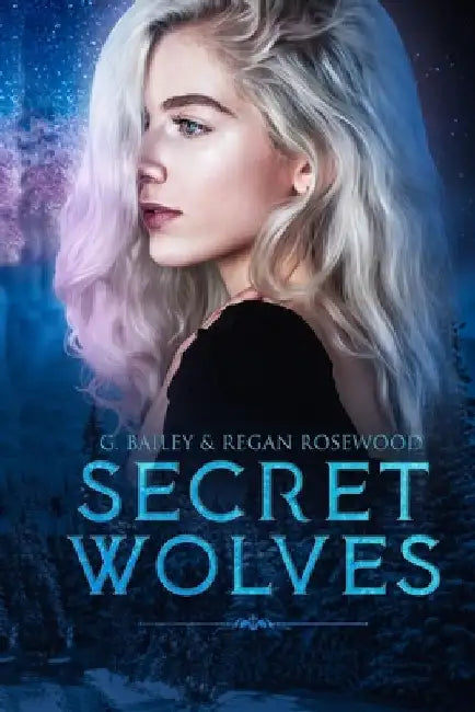 Secret Wolves: The Complete Supernatural Shifter Academy Collection by Regan Rosewood
