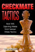 Checkmate Tactics: Best 500 Opening Mates from Sawyer Chess Tactics by Tim Sawyer