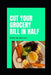 Cut Your Grocery Bill in HALF by Denise Weldon-Siviy