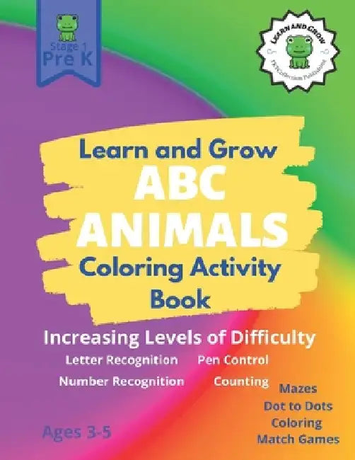Learn and Grow ABC Animals Activity Book: Preschool Textbook for Young Minds by Tktcollection Publishing