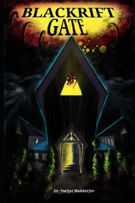 Blackrift Gate: Eldritch Tales from an Orphan World by Parijat Mukherjee