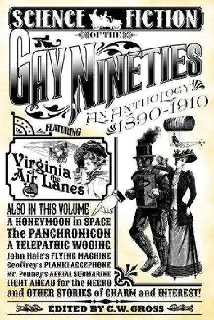 Science Fiction of the Gay Nineties: An Anthology - 1890-1910 by Mark Twain