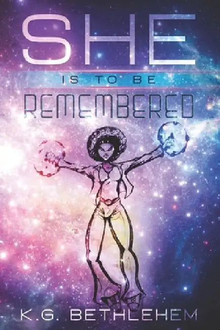 She is to be remembered by K. G. Bethlehem