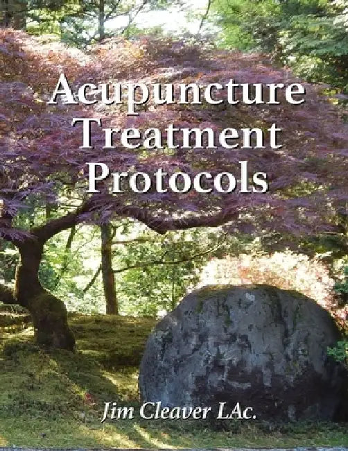 Acupuncture Treatment Protocols by Jim Cleaver Lac