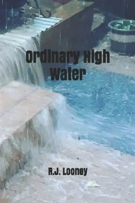 Ordinary High Water by R. J. Looney