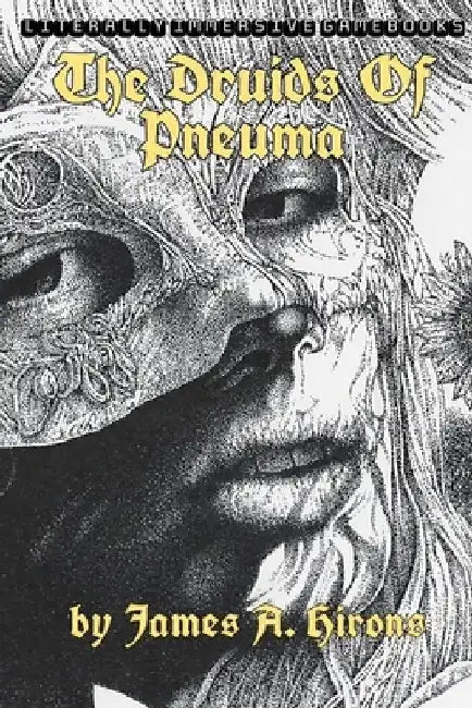 The Druids Of Pneuma by James A. Hirons