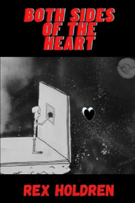 Both Sides of the Heart by Rex Holdren