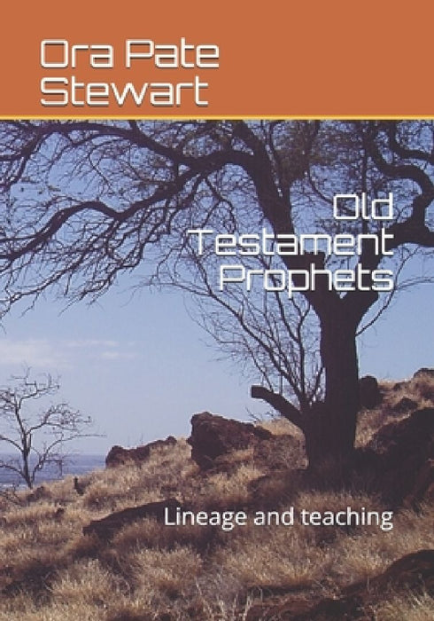 Old Testament Prophets: Lineage and teaching by Allen Paul