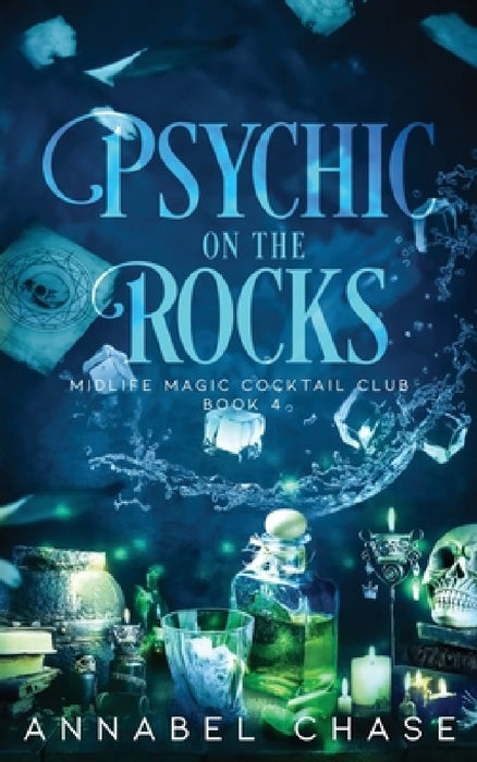 Psychic on the Rocks: A Paranormal Women's Fiction Novel by Annabel Chase