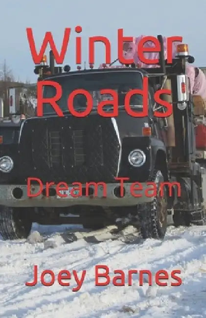 Winter Roads: Dream Team by Joey Barnes Koo