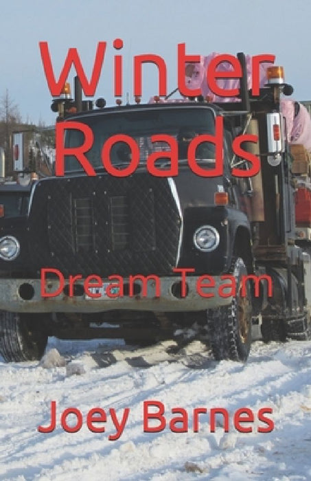 Winter Roads: Dream Team by Joey Barnes Koo